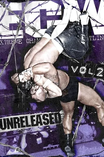 ECW - Unreleased Vol. 2 movie poster - Rated 9/10