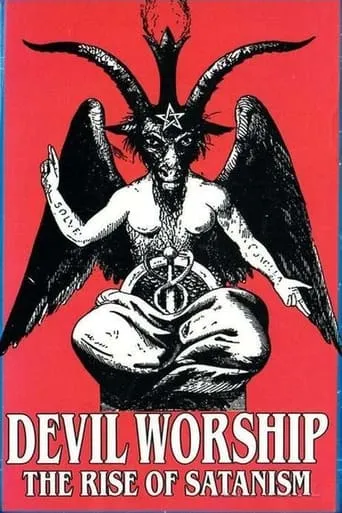 Devil Worship: The Rise of Satanism movie poster - Rated 5.2/10