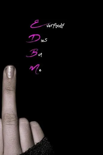 Everybody Dies But Me movie poster - Rated 5.5/10