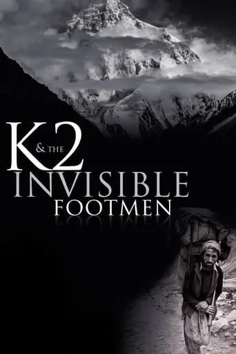 K2 & The Invisible Footmen movie poster - Rated 8.9/10