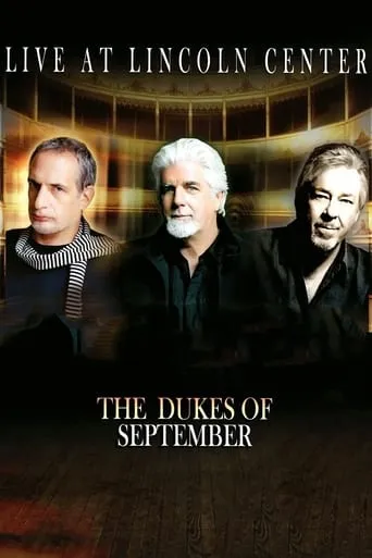 The Dukes of September - Live at Lincoln Center movie poster - Rated 8.8/10