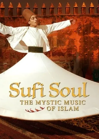 Sufi Soul: The Mystic Music of Islam movie poster - Entertainment content
