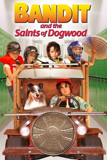 Bandit and the Saints of Dogwood movie poster - Rated 3.3/10