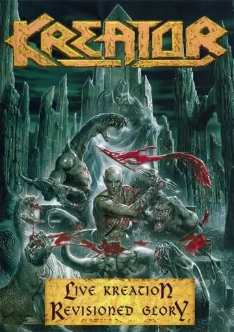 Kreator: Live Kreation - Revisioned Glory movie poster - Rated 6.5/10