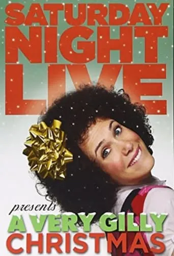 SNL Presents: A Very Gilly Christmas movie poster - Rated 7.4/10