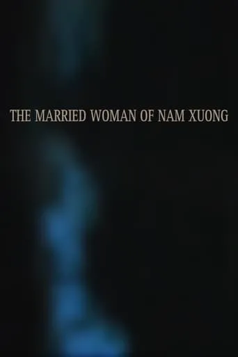 The Married Woman of Nam Xuong movie poster - Rated 5.4/10