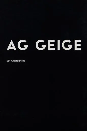 AG Geige - Ein Amateurfilm movie poster - Rated 8/10
