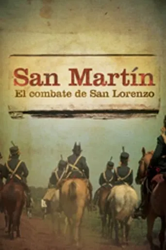 San Martin. El Combate de San Lorenzo movie poster - Entertainment content