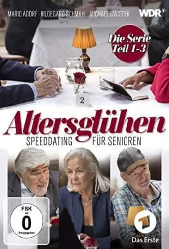 Altersglühen - Speed Dating für Senioren movie poster - Rated 4.4/10