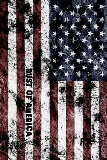 Dust of America movie poster - Rated 8/10