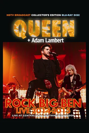 Queen + Adam Lambert: Rock Big Ben Live movie poster - Rated 9.5/10