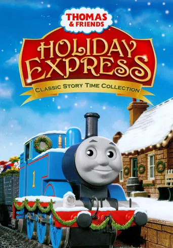 Thomas & Friends: Holiday Express movie poster - Rated 10/10