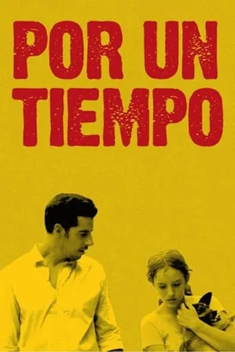 Por un tiempo movie poster - Rated 5.3/10
