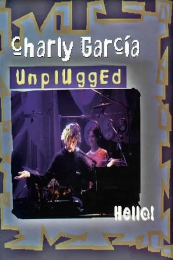 Charly García: Hello! MTV Unplugged movie poster - Rated 6/10