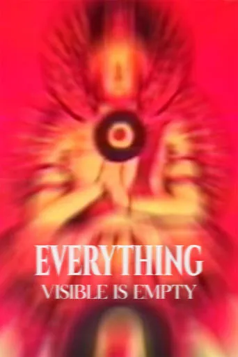 Everything Visible Is Empty movie poster - Rated 7.8/10