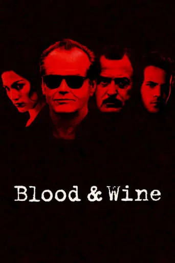 Blood and Wine movie poster - Rated 5.7/10