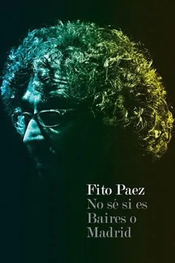 Fito Páez No se si es Baires o Madrid movie poster - Entertainment content