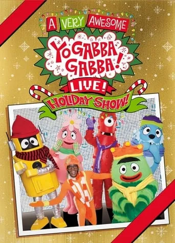 Yo Gabba Gabba: A Very Awesome Live Holiday Show! movie poster - Entertainment content