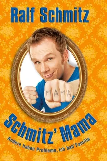 Schmitz' Mama movie poster - Rated 10/10