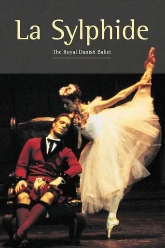 La Sylphide - The Royal Danish Ballet movie poster - Rated 6/10
