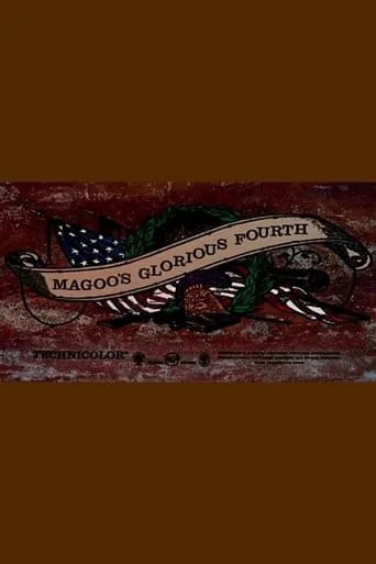 Magoo's Glorious Fourth movie poster - Rated 6/10
