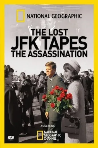The Lost JFK Tapes: The Assassination movie poster - Rated 6.2/10