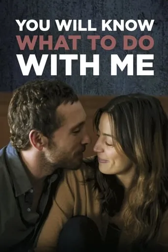 You Will Know What to Do With Me movie poster - Rated 5.762/10