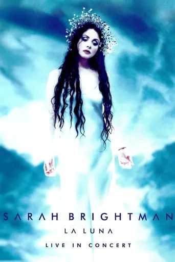 Sarah Brightman: La Luna - Live in Concert movie poster - Rated 6.1/10