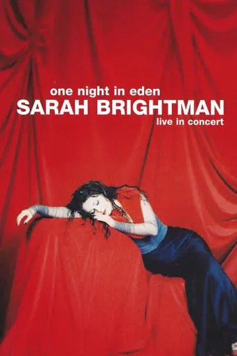 Sarah Brightman: One Night In Eden - Live In Concert movie poster - Rated 6.1/10
