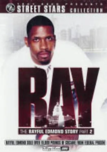 Ray: The Rayful Edmond Story: Part 2 movie poster - Rated 10/10