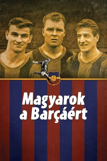 Magyarok a Barcáért movie poster - Entertainment content
