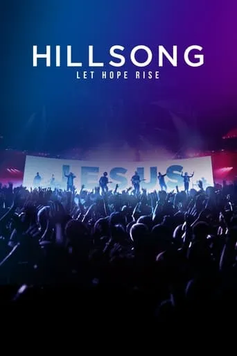 Hillsong: Let Hope Rise movie poster - Rated 5.5/10