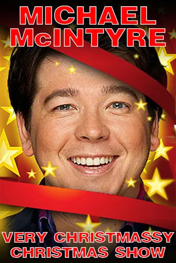 Michael McIntyre's Very Christmassy Christmas Show movie poster - Entertainment content