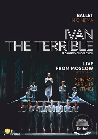 Bolshoi Ballet: Ivan the Terrible movie poster - Entertainment content