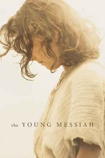 The Young Messiah movie poster - Rated 6.4/10