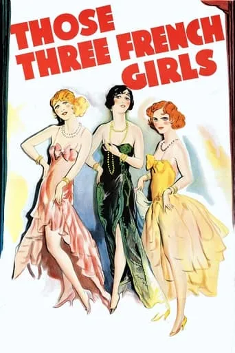 Those Three French Girls movie poster - Rated 4/10