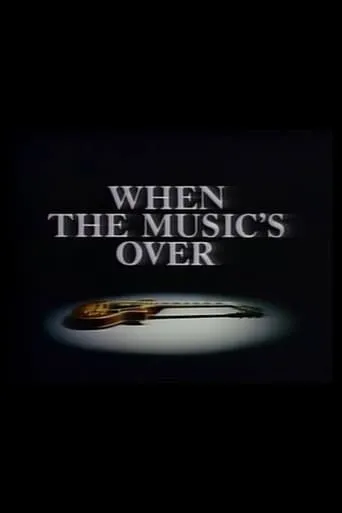 When the Music's Over movie poster - Entertainment content