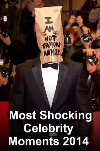 Most Shocking Celebrity Moments 2014 movie poster - Rated 5/10