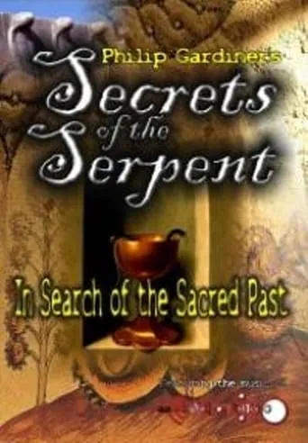 Secrets of the Serpent: In Search of the Sacred Past movie poster - Entertainment content
