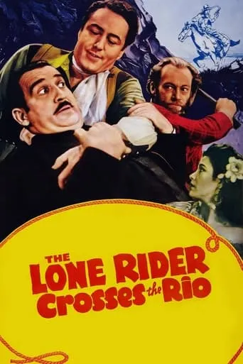The Lone Rider Crosses the Rio movie poster - Rated 5/10