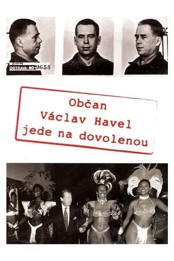 Citizen Vaclav Havel Goes on Vacation movie poster - Rated 7/10