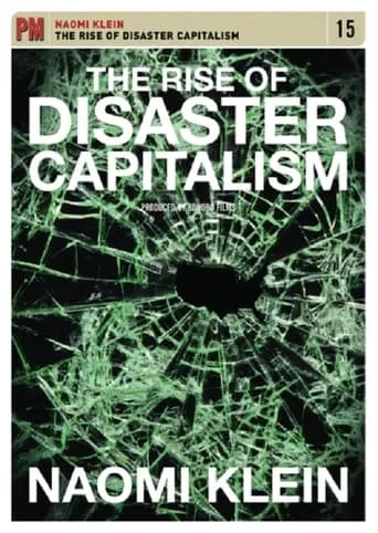The Rise of Disaster Capitalism movie poster - Entertainment content