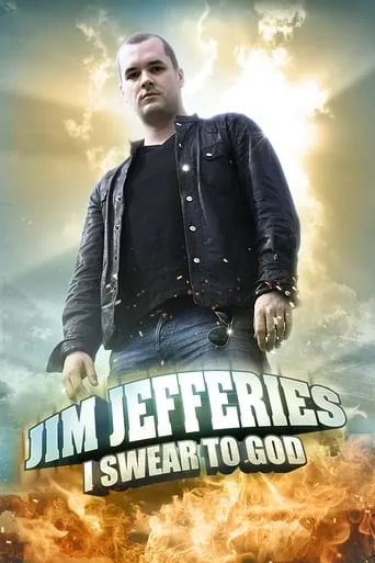 Jim Jefferies: I Swear to God movie poster - Rated 7.177/10
