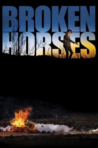 Broken Horses movie poster - Rated 5.8/10