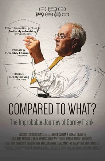 Compared To What: The Improbable Journey of Barney Frank movie poster - Rated 6.7/10