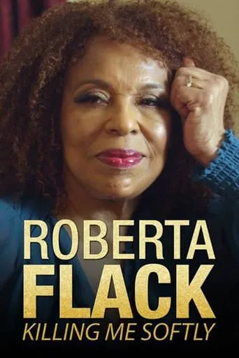 Killing Me Softly: The Roberta Flack Story movie poster - Rated 7.3/10