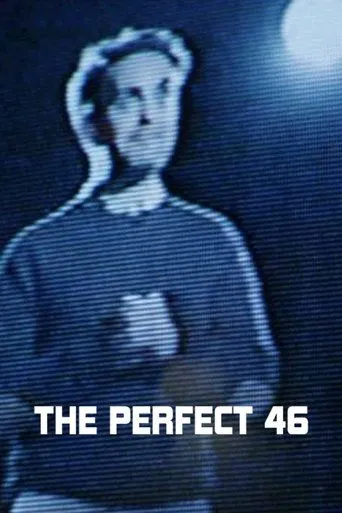 The Perfect 46 movie poster - Rated 6/10