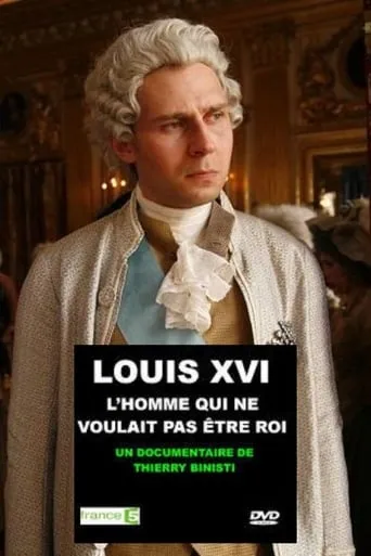 Louis XVI, l'homme qui ne voulait pas être roi movie poster - Rated 8.5/10