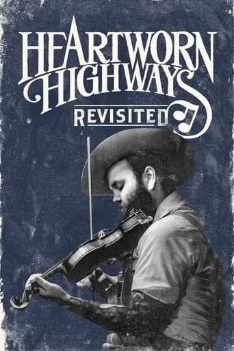Heartworn Highways Revisited movie poster - Entertainment content