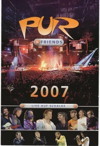 Pur & Friends: Live auf Schalke 2007 movie poster - Entertainment content